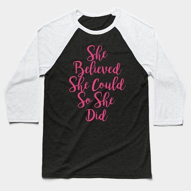 she believed she could so she did Baseball T-Shirt by cbpublic